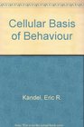 Cellular Basis of Behaviour