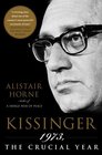Kissinger 1973 the Crucial Year