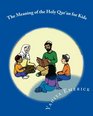 The Meaning of the Holy Qur'an for Kids A Textbook for School Children  Juz 'Amma