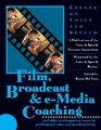 Film Broadcast and eMedia Coaching and Other Contemporary Issues in Professional Voice and Speech Training