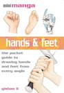 Hands  Feet The Pocket Guide to Drawing Hands and Feet from Every Angle