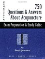 750 Questions  Answers about Acupuncture Exam Preparation  Study Guide