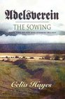 Adelsverein The Sowing  Book Two of the Adelsverein Trilogy