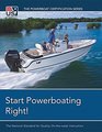 Start Powerboating Right The National Standard for Quality OnTheWater Instruction