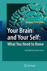 Your Brain and Your Self What You Need to Know