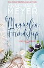 A Magnolia Friendship A Sweet Small Town Story