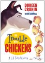 The Trouble with Chickens A JJ Tully Mystery