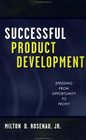 Successful Product Development  Speeding from Opportunity to Profit