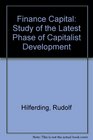 Finance Capital A Study of the Latest Phase of Capitalist Development
