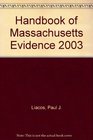 Handbook of Massachusetts Evidence 2003  Seventh Edition