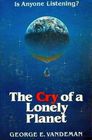 The Cry of a Lonely Planet