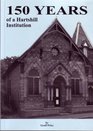 150 Years of a Hartshill Institution The Story of the Hartshill Working Men's Institution the Hartshill Church Institute and the Newcastle Players Theatre Workshop