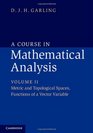 A Course in Mathematical Analysis Volume 2 Metric and Topological Spaces Functions of a Vector Variable