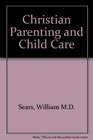 Christian Parenting and Child Care