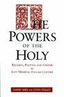The Powers of the Holy Religion Politics and Gender in Late Medieval English Culture