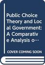 Public Choice Theory and Local Government A Comparative Analysis of the Uk and the USA