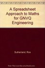 A Spreadsheet Approach to Maths for GNVQ Engineering