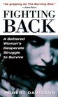 Fighting Back : A Battered Woman's Desperate Struggle to Survive