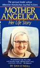 Mother Angelica Her Life Story