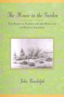 The House in the Garden The Bakunin Family and the Romance of Russian Idealism