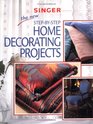 The New StepbyStep Home Decorating Projects