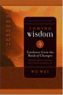 I Ching Wisdom Volume One Guidance from the Book of Answers