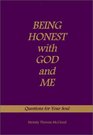 Being Honest with God and Me Questions for Your Soul