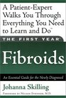 The First YearFibroids An Essential Guide for the Newly Diagnosed