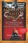 Muggles and Magic An Unofficial Guide to Jk Rowling and the Harry Potter Phenomenon
