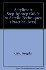Acrylics A StepByStep Guide to Acrylics Techniques
