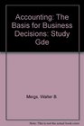 Study Guide for Use With Accounting The Basis for Business Decisions