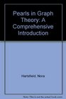 Pearls in Graph Theory A Comprehensive Introduction