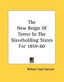 The New Reign Of Terror In The Slaveholding States For 185960