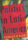 Politics In Latin America The Quests For Development Liberty And Governance