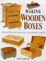 Making Wooden Boxes Over 20 Fine Designs to Choose from