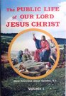 The Public Life of Our Lord Jesus Christ An Interpretation