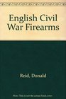 English Civil War Firearms