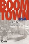 Boomtown USA The 71/2 Keys to Big Success in Small Towns