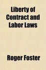 Liberty of Contract and Labor Laws