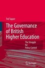 The Governance of British Higher Education The Struggle for Policy Control