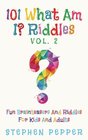 101 What Am I Riddles  Vol 2 Fun Brainteasers For Kids And Adults