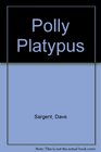 Polly Platypus
