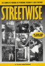Streetwise A Complete Manual of Security and Self Defense