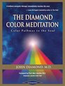 The Diamond Color Meditation Color Pathway to the Soul