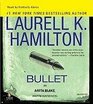 Bullet (Anita Blake, Vampire Hunter, Bk 19) (Audio CD) (Unabridged)