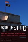 Inside the Fed Monetary Policy and Its Management Martin through Greenspan to Bernanke