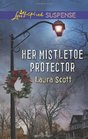 Her Mistletoe Protector (Love Inspired Suspense, No 365)