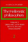 The Hellenistic Philosophers Volume 2 Greek and Latin Texts with Notes and Bibliography