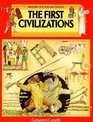 The First Civilizations (History of Everyday Things)