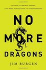 No More Dragons Get Free from Broken Dreams Lost Hope Bad Religion and Other Monsters